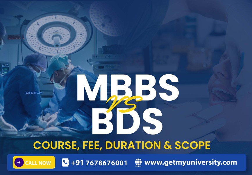 BDS VS MBBS - Course, Fee, Duration & Career Scope: Your Ultimate Guide to Medical Career Choices
